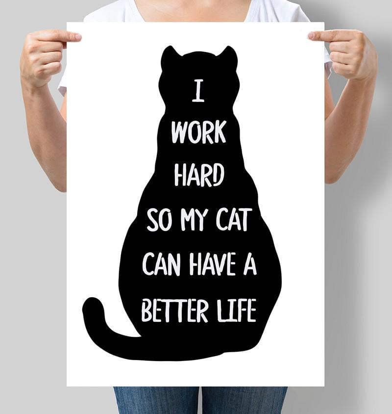 Постер мотивационный I Work Hard So My Cat Can Have A Better Life 30x42 см A3 без рамки (M155_A3) Постер мотивационный I Work Hard So My Cat Can Have A Better Life 30x42 см A3 без рамки (M155_A3)