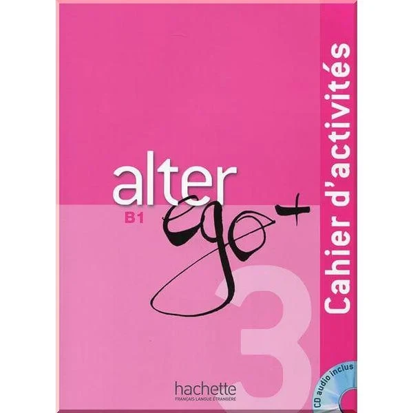 Рабочая тетрадь Alter Ego+ 3 Cahier d'activités avec CD audio