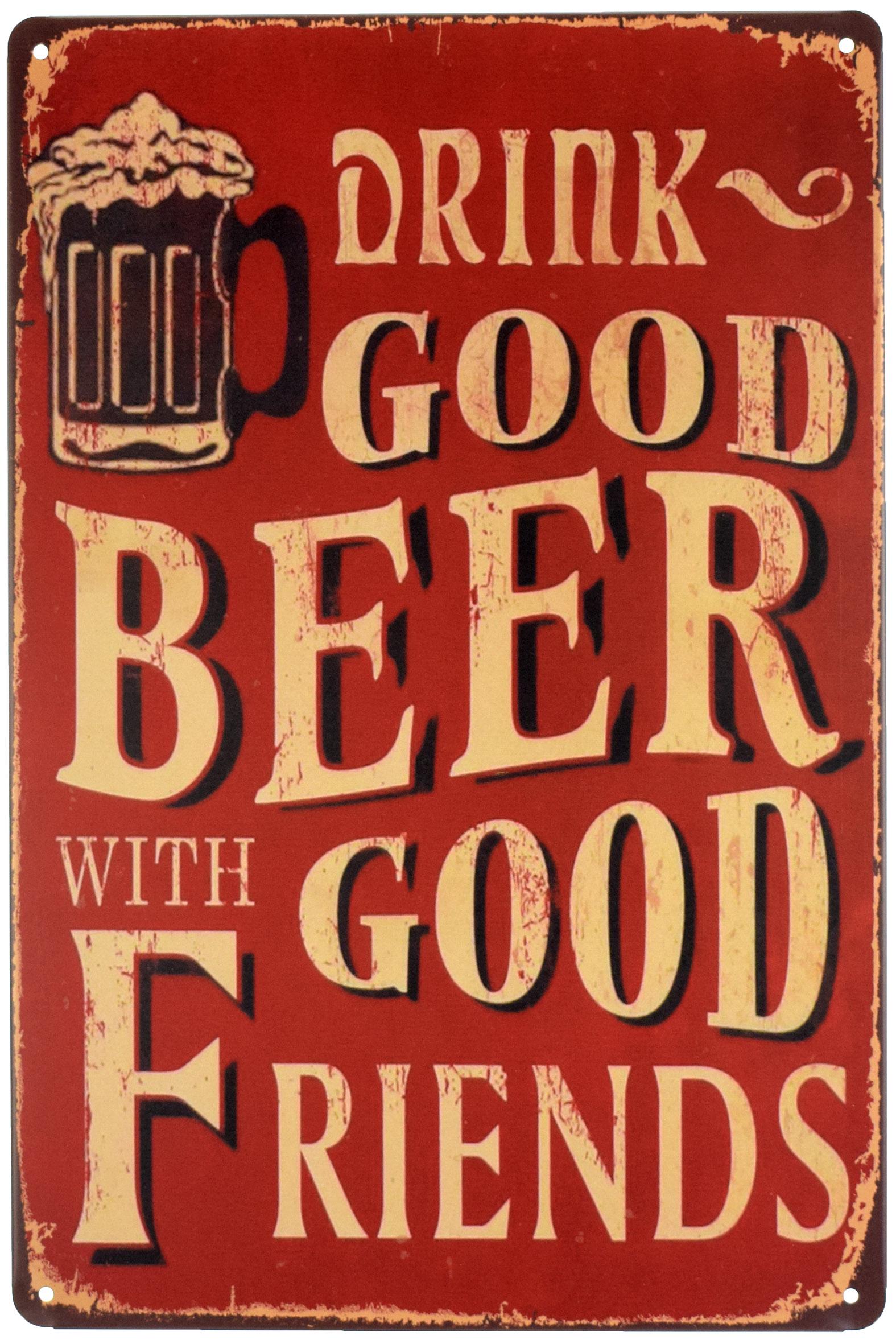 Табличка металева Пий Хороше Пиво З Хорошими Друзями/Drink Good Beer With Good Friends 20x30 см