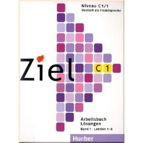 Книга Ziel C1/1 Arbeitsbuch Lösungen Lektion 1-6