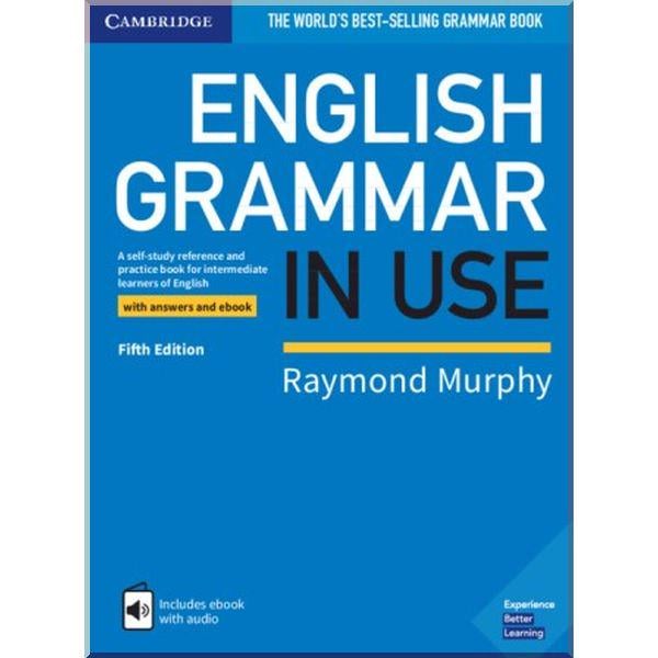 Книга Raymond Murphy "English Grammar in Use Fifth Edition Intermediate with answers and Interactive eBook" (ISBN:9781108586627)