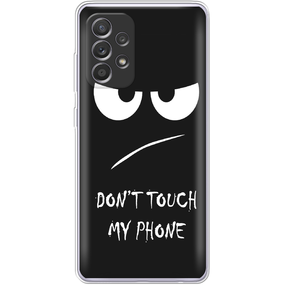 Чехол BoxFace Samsung A525 Galaxy A52 Don't Touch my Phone Прозрачный силикон (42075-up535-42075)