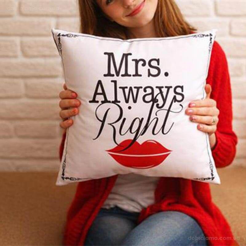 Подушка з принтом Mrs Always Right 40х40 см (sp7-826412181)
