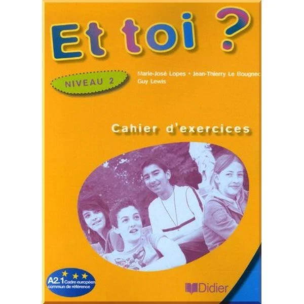Рабочая тетрадь Et toi? 2 Cahier d'exercices Рабочая тетрадь Et toi? 2 Cahier d'exercices