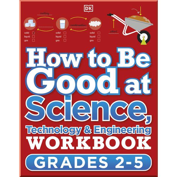 Книга DK "How to be Good at Science, Technology and Engineering Workbook 1" Dorling Kindersley (ISBN:9780241471425) - фото 1 Книга DK "How to be Good at Science, Technology and Engineering Workbook 1" Dorling Kindersley (ISBN:9780241471425) - фото 1