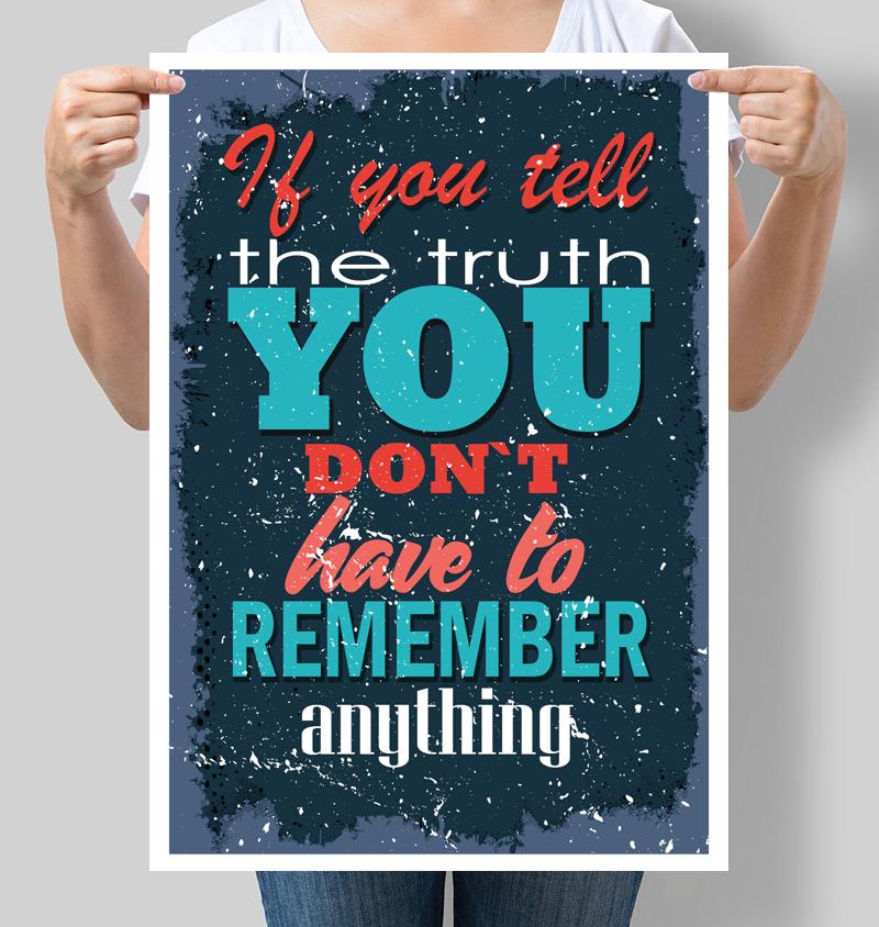 Постер мотивуючий "If you tell the truth you don’t have to remember" 42х60 см (М075)