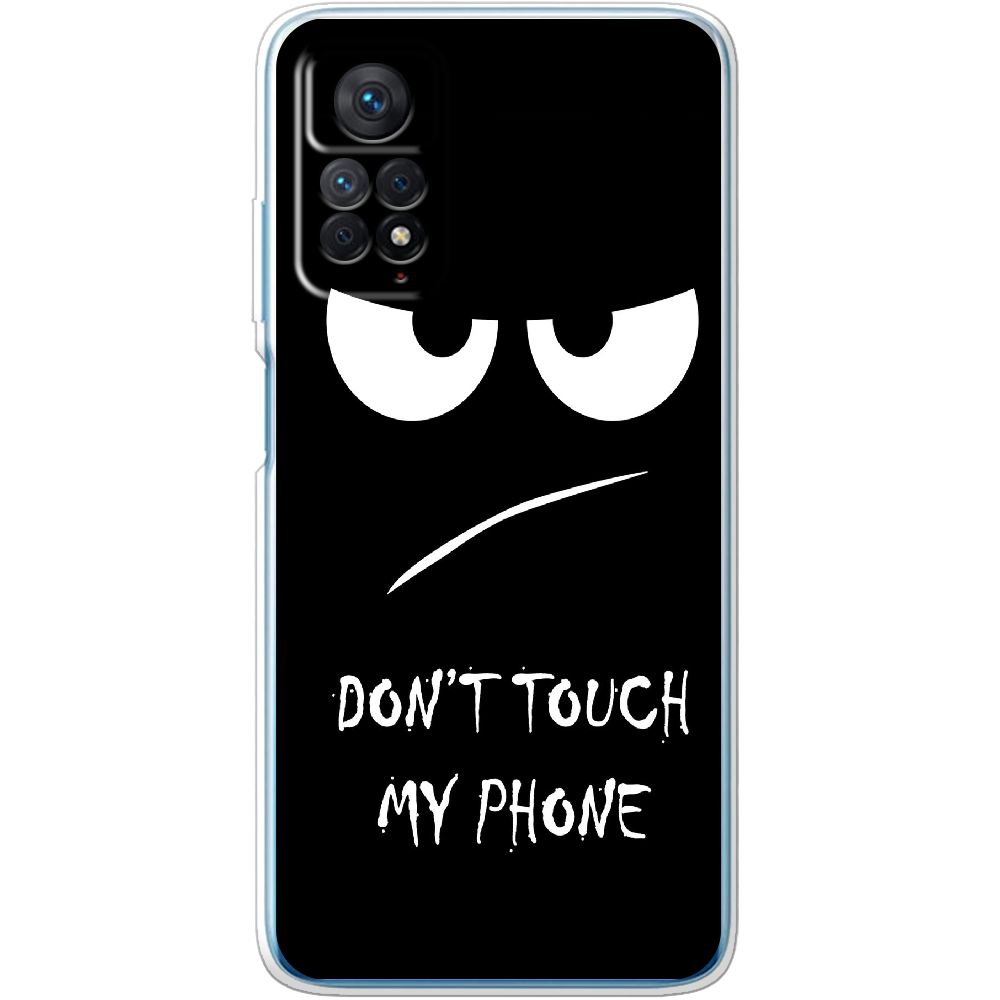 Чохол BoxFace Xiaomi Redmi Note 11 Pro Don't Touch my Phone Прозорий силікон (44185-up535-44185)
