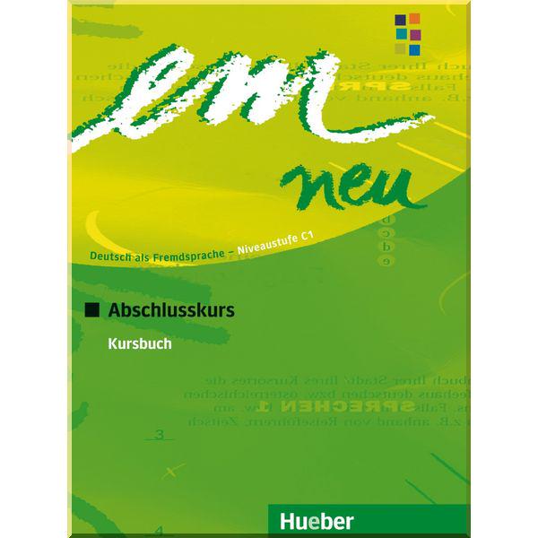 Книга Dr. Michaela Perlmann-Balme/Dr. Dorte Weers "Em neu 2008 Abschlusskurs Kursbuch" (ISBN:9783195016971)
