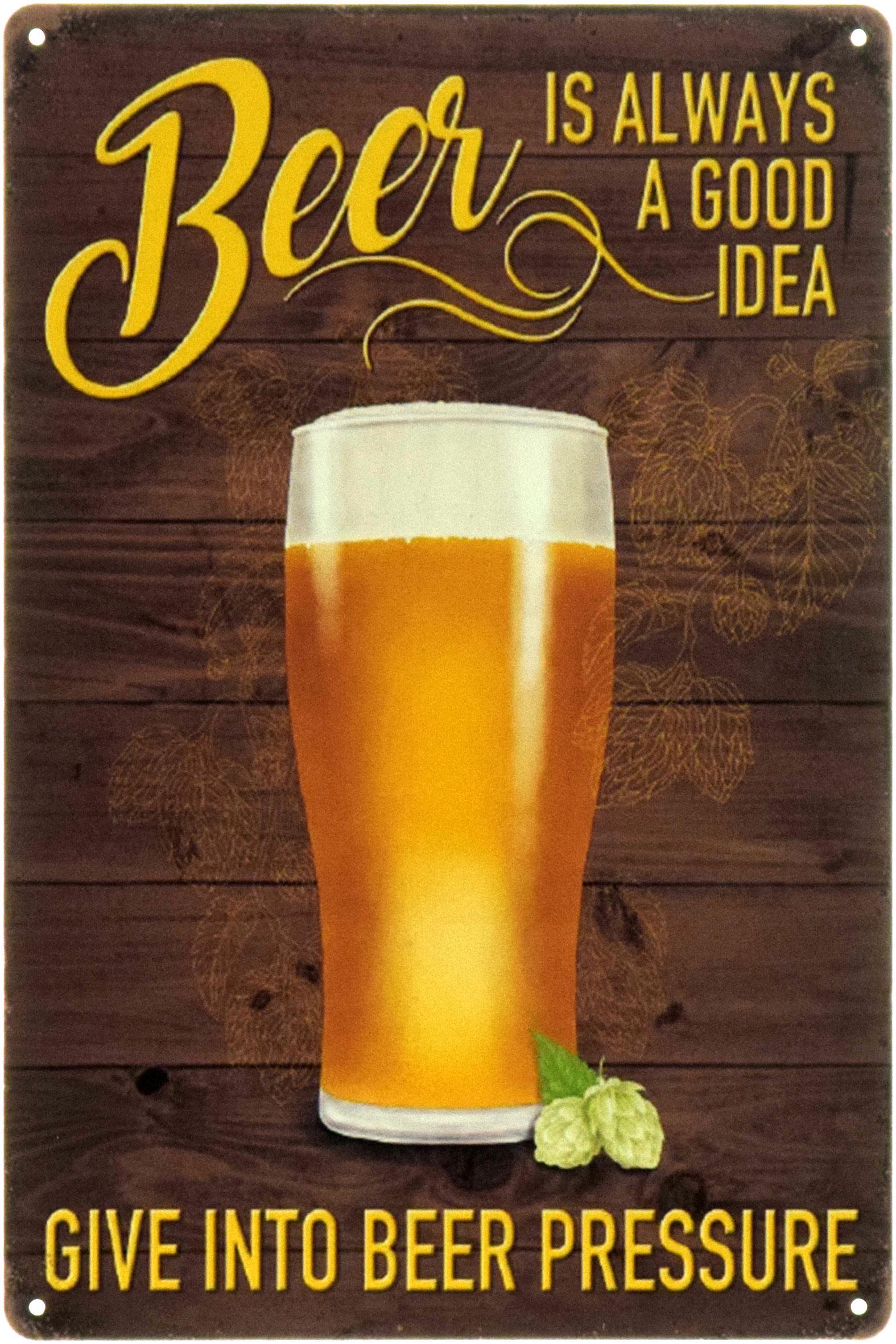 Табличка металева "Beer Is Always A Good Idea Give Into Beer Pressure" 20x30 см (ms-104475) Табличка металева "Beer Is Always A Good Idea Give Into Beer Pressure" 20x30 см (ms-104475)