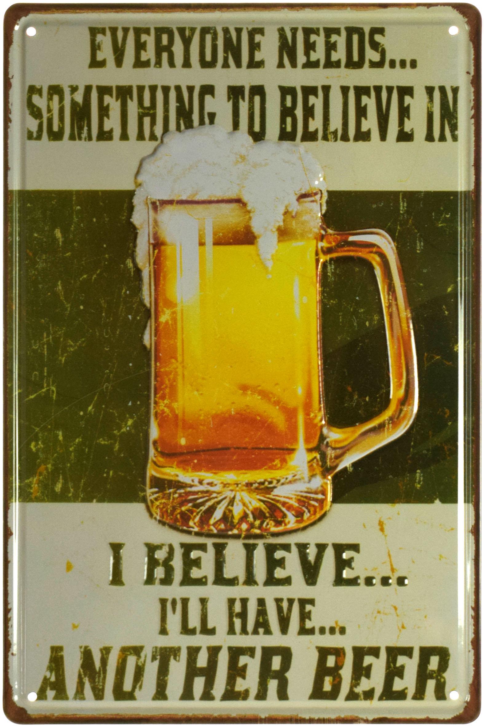 Табличка металлическая Каждый Должен Верить В Что-то/Everyone Needs Something To Believe In 20x30 см