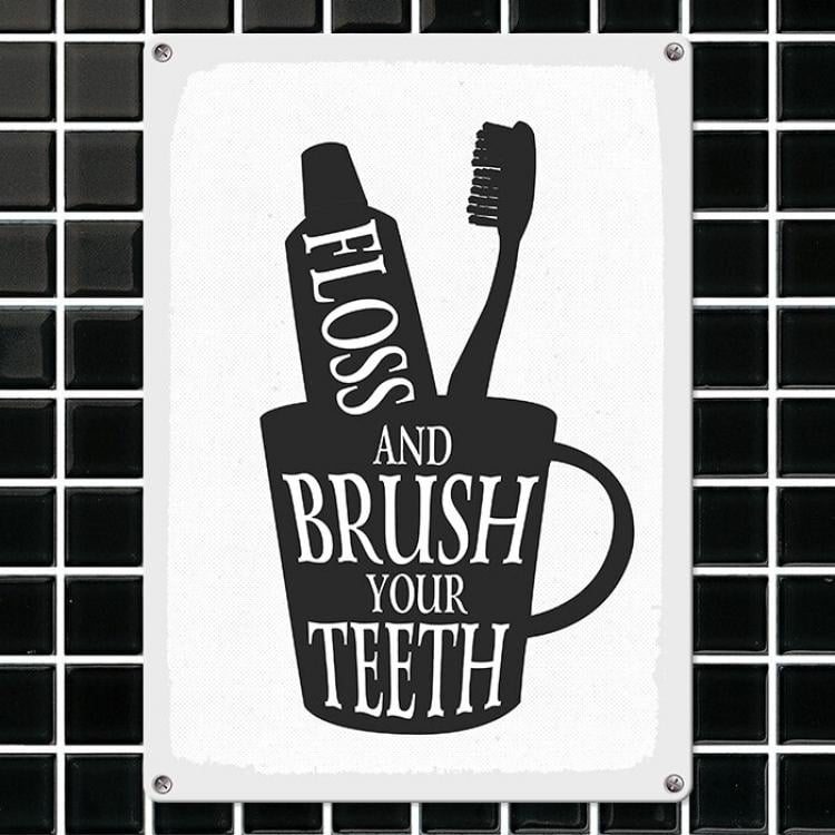 Табличка интерьерная металлическая "Floss and brush your teeth" Табличка интерьерная металлическая "Floss and brush your teeth"