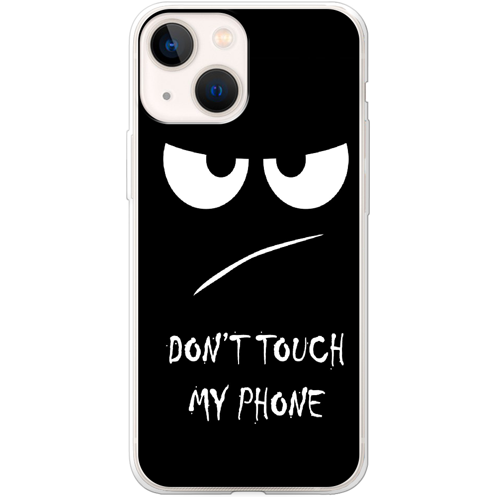 Чохол BoxFace iPhone 13 Don't Touch my Phone Прозорий силікон (43370-up535-43370)