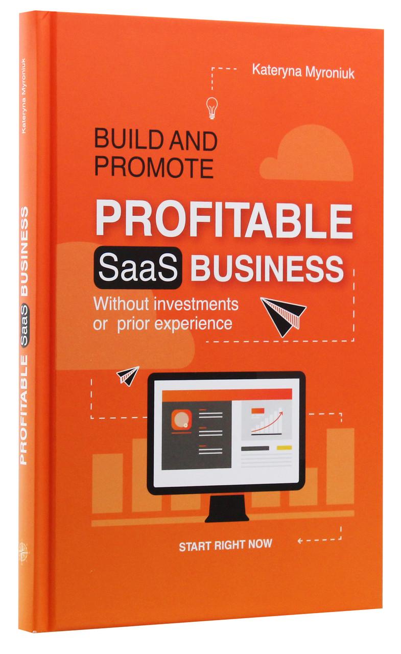 Книга Катерина Миронюк "Build and promote profitable SaaS business" (sp5-2491218622)