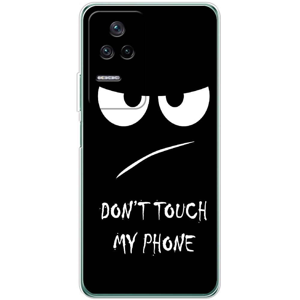 Чехол BoxFace Xiaomi Poco F4 Don't Touch my Phone Прозрачный силикон (44474-up535-44474)