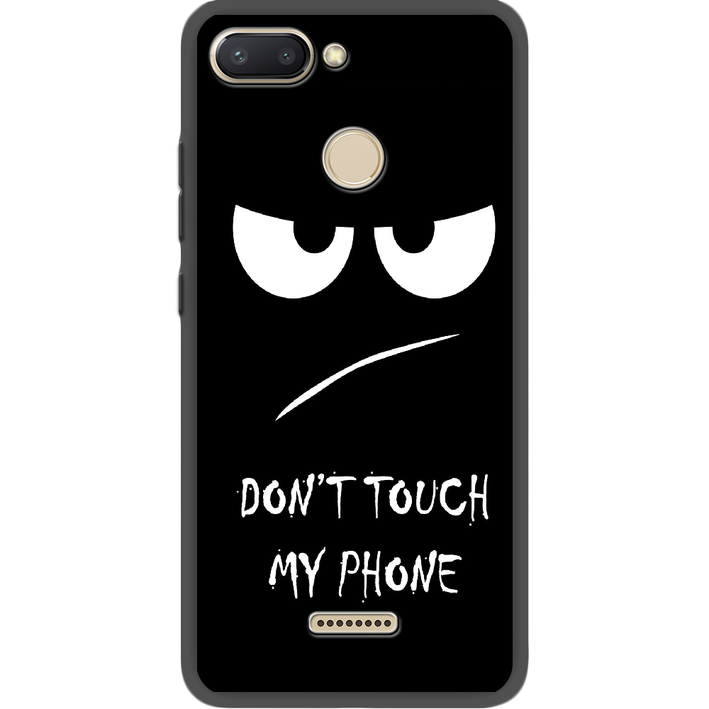 Чохол BoxFace Xiaomi Redmi 6 Don't Touch my Phone Чорний силікон (34858-up535-35124)