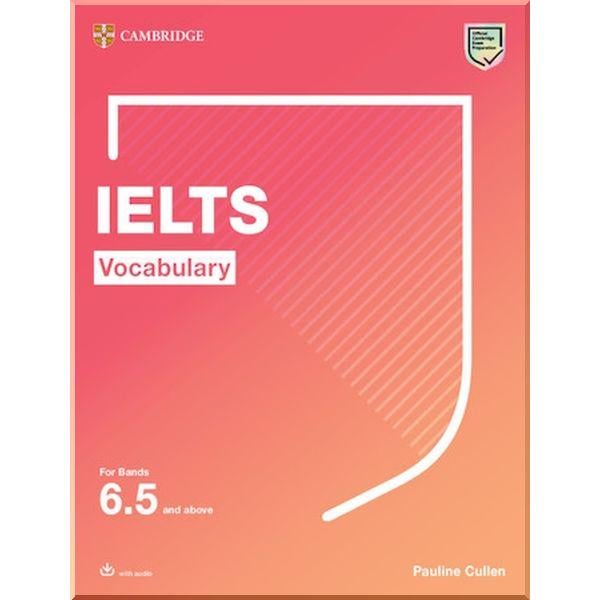 Книга Pauline Cullen "IELTS Vocabulary" for Band 6,5 and above with answers and audio (ISBN:9781108907194)