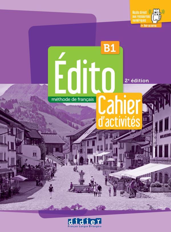 Робочий зошит Édito 3e Édition B1 Cahier d'activités avec didierfle.app
