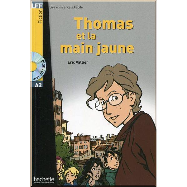 Книга Eric Vattier "Thomas et la Main Jaune avec CD audio" (ISBN:9782011554918) - фото 1