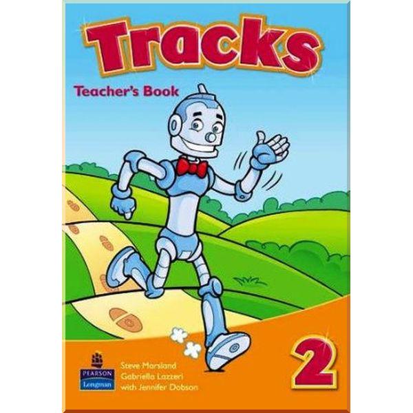 Книга Jennifer Dobson/Gabriella Lazzeri "Tracks 2 Teacher's Book" (ISBN:9781405875561)