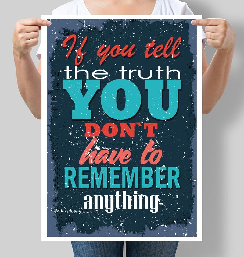 Постер мотивационный If you tell the truth you don`t have to remember 30x42 см A3 без рамки (M075_A3)