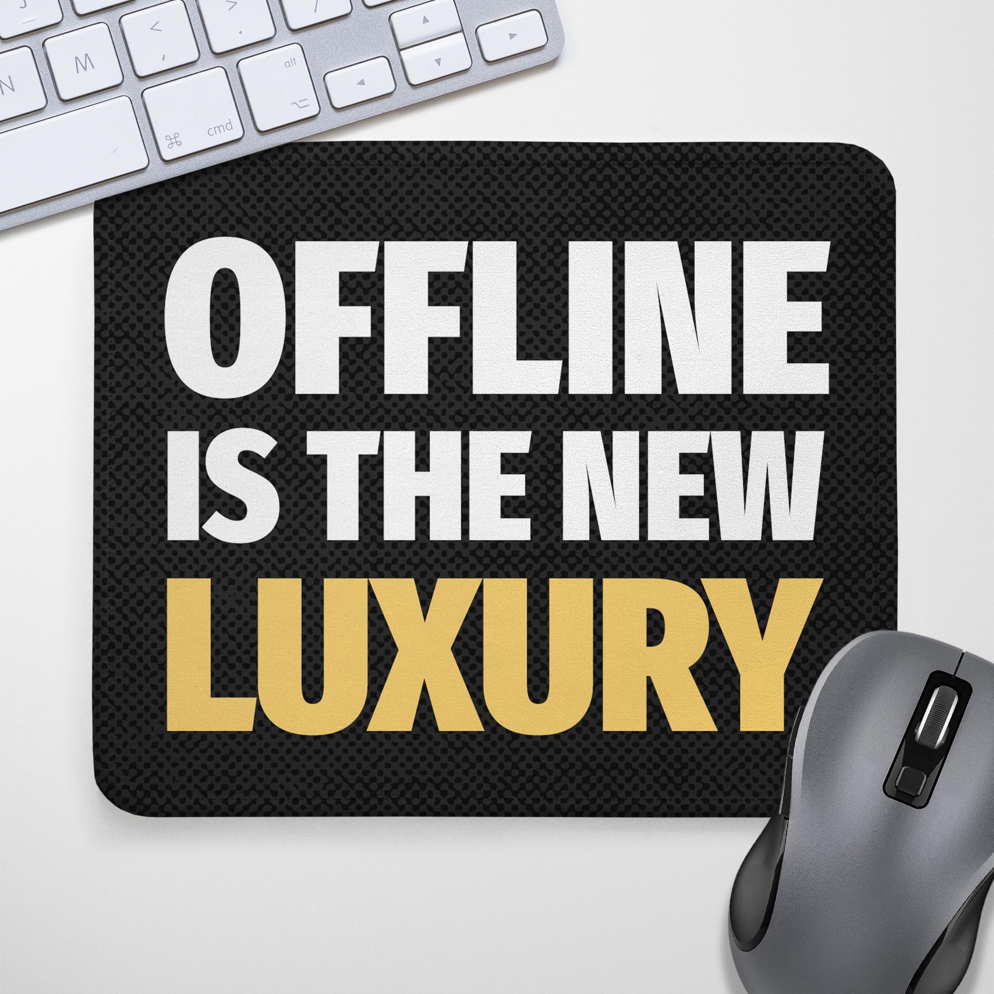 Коврик для мышки Presentville "Offline is the new luxury" (KYL_22U042)