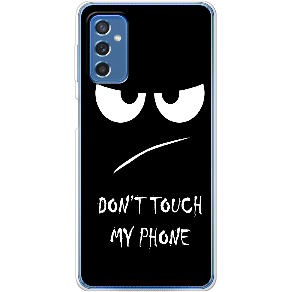 Чехол BoxFace Samsung Galaxy M52 (M526) Don't Touch my Phone Прозрачный силикон (43657-up535-43657)