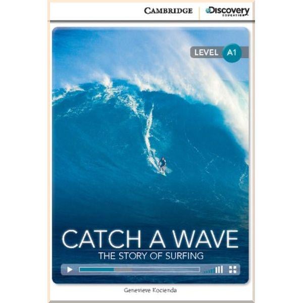 Книга Genevieve Kocienda "Catch a Wave The Story of Surfing" (ISBN:9781107651913)