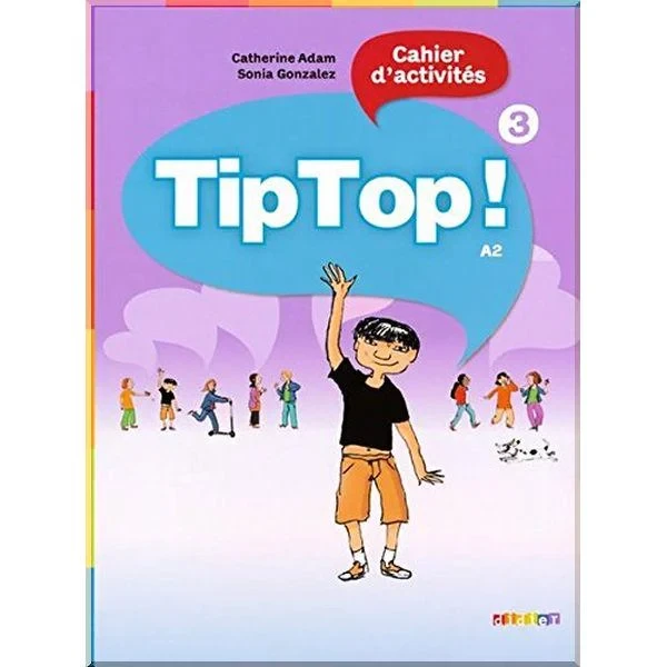 Рабочая тетрадь Tip Top! 3 Cahier d'activités