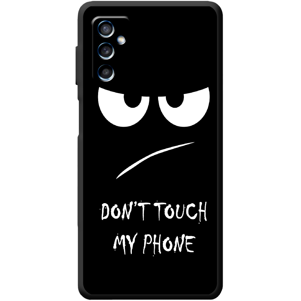 Чехол BoxFace Samsung Galaxy M52 (M526) Don't Touch my Phone Черный силикон (43657-up535-43763)