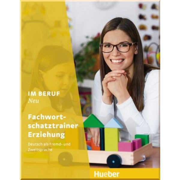 Книга Im Beruf Neu Fachwortschatztrainer Erziehung