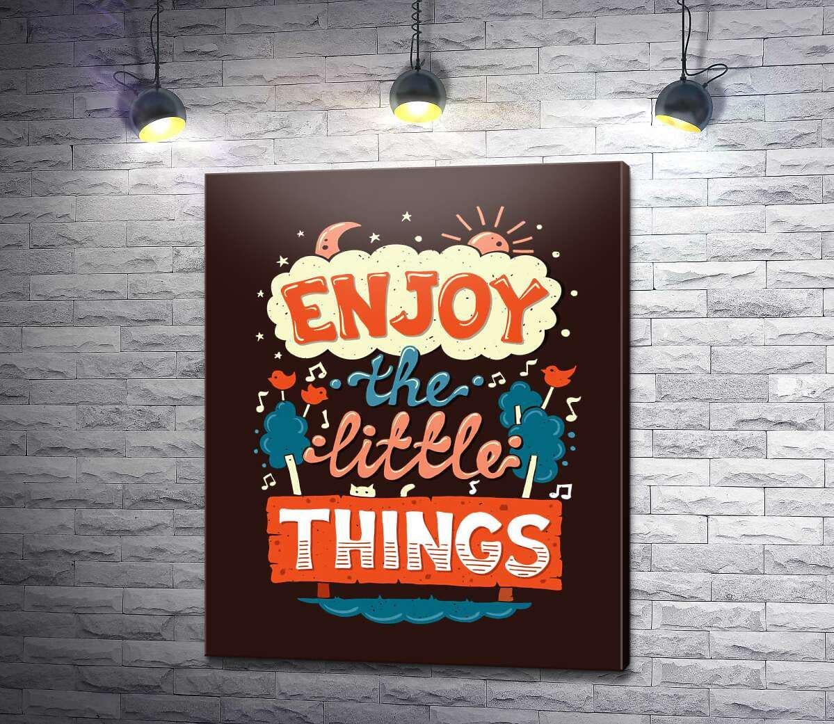Картина ArtPoster Позитивний напис "Enjoy the Little Things" 81x100 см Модуль №1 (004142)