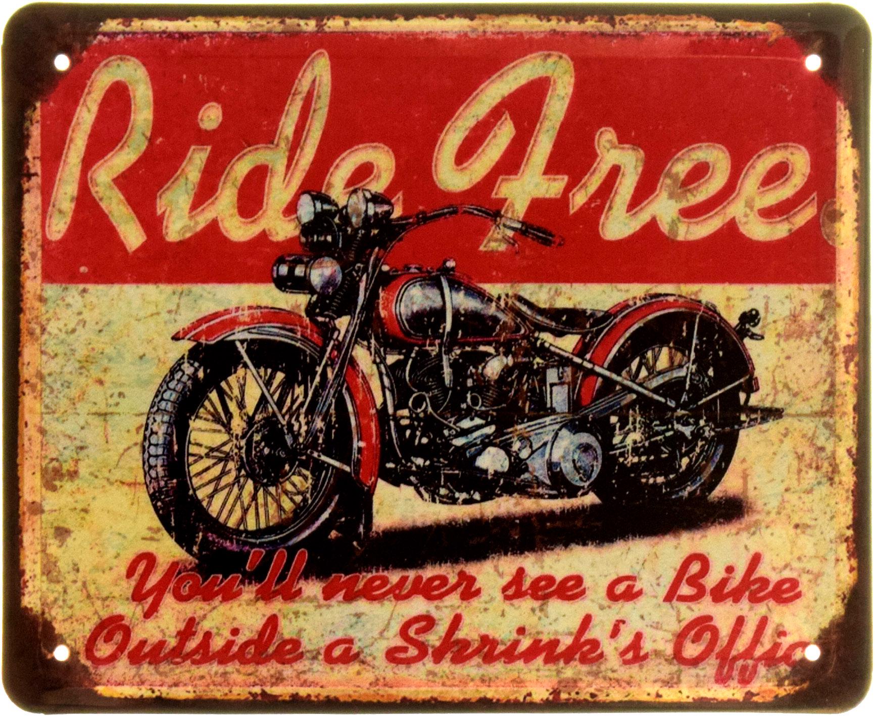 Табличка металлическая "Ride Free You'll Never See A Bike Outside A Shrink's Office" 18x22 см (ms-103948)