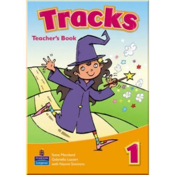 Книга Naomi Simmons/Gabriella Lazzeri "Tracks 1 Teacher's Book" (ISBN:9781405875493)