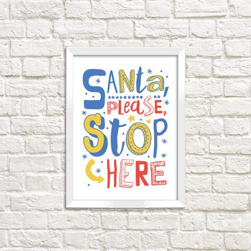Постер в рамке Santa please stop here 21х30 см A4 (WMT4_21NG005_WH)