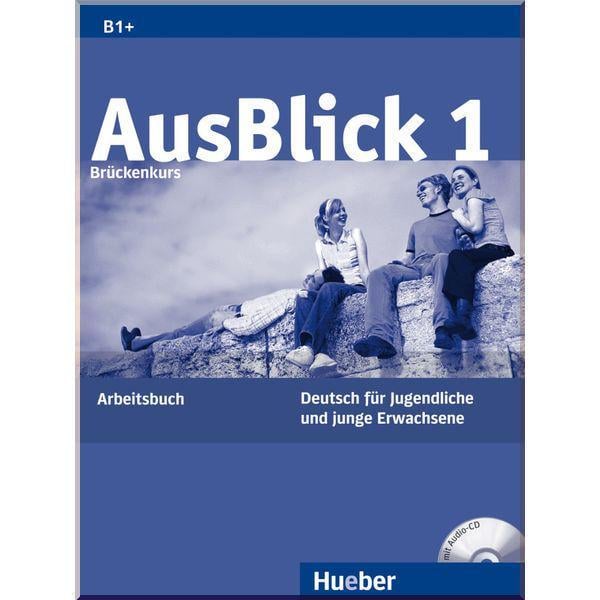 Рабочая тетрадь AusBlick 1 Arbeitsbuch mit Audio-CD Рабочая тетрадь AusBlick 1 Arbeitsbuch mit Audio-CD