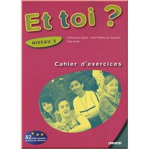 Рабочая тетрадь Et toi? 3 Cahier d'exercices