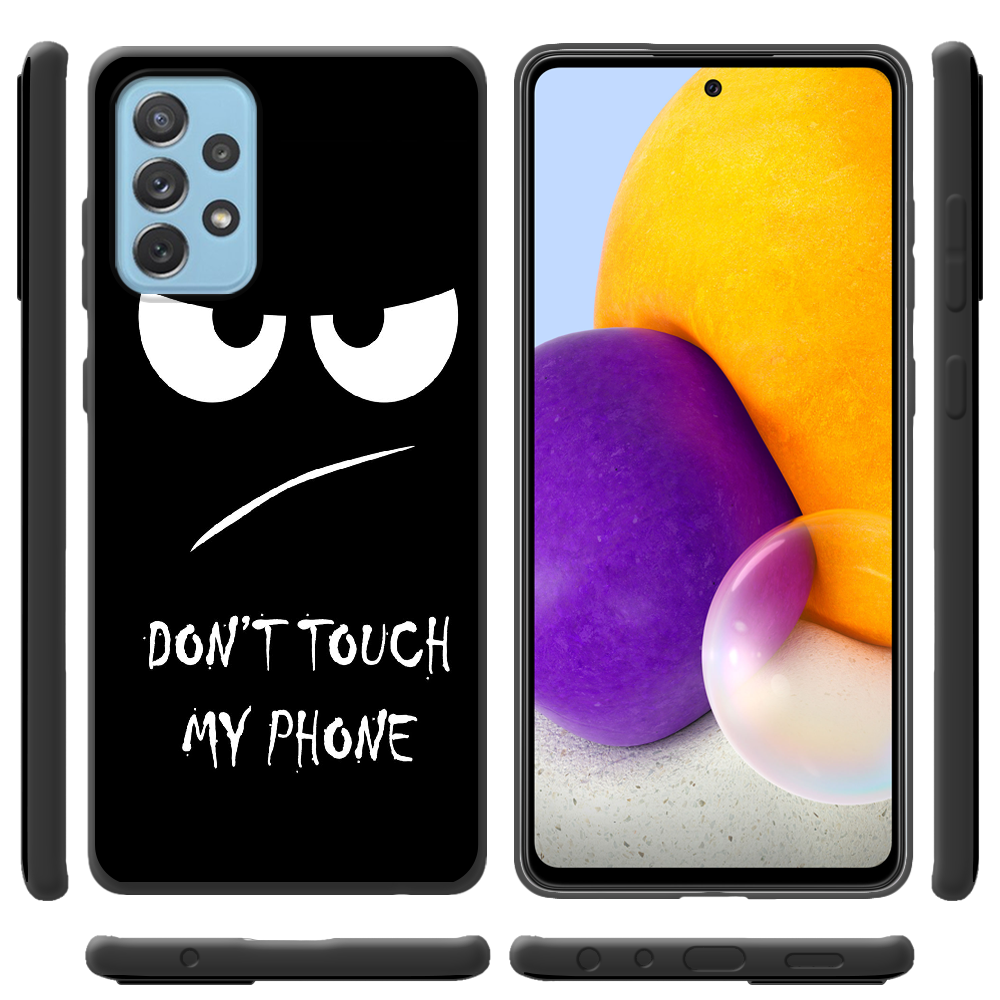 Чохол BoxFace Samsung A725 Galaxy A72 Don't Touch my Phone Чорний силікон (42070-up535-42100) - фото 2