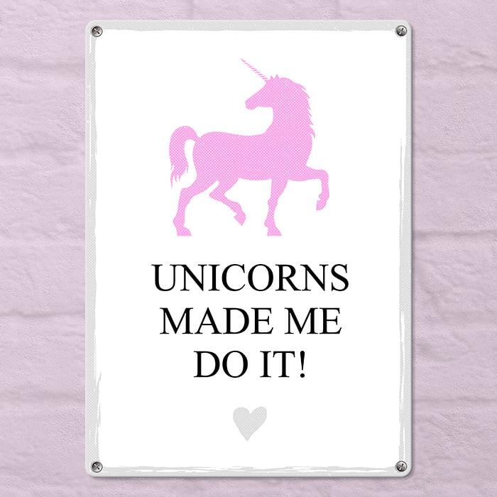 Табличка металлическая Unicorns made me do it! 26х18,5 см (MET_20J050_WH)