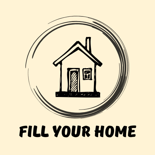 Fill your home